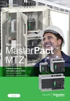 Masterpact MTZ - Air Circuit Breakers and Switch-Disconnectors